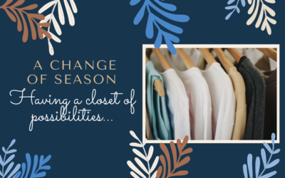 Seasonal Wardrobe: Having a Closet of Possibilities